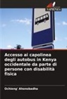 Ochieng' Ahonobadha - Accesso ai capolinea degli autobus in Kenya occidentale da parte di persone con disabilità fisica