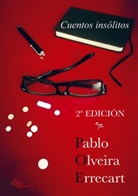 Pablo Olveira Errecart, Pablo Olveira Errecart - CUENTOS INSÓLITOS