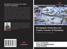 Iliass ACHOUKHI, Fouad Dimane, Yahya El Hammoudani - Microplastic Production and Trophic Transfer of Phthalates