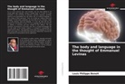 Louis Philippe Benoit - The body and language in the thought of Emmanuel Levinas