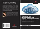 Maria Helena Ferrari - The use of new technologies in the English language teaching process