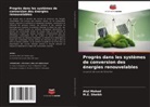 Atul Mohod, M. Z. Sheikh, M.Z. Sheikh - Progrès dans les systèmes de conversion des énergies renouvelables