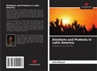 Julie Massal - Emotions and Protests in Latin America