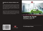P. Sai Niranjan Kumar - Système de charge statique sans fil