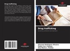 Ana Maria L. Freitas, Pedro Ivo J. Gomes, Giovane Rodrigues Oliveira - Drug trafficking