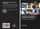 Ivan Danilov - Concetto innovativo di sviluppo tecnologico