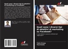 Takin Kroop, Toni Krstic - Quali sono i diversi tipi di obiettivi di marketing su Facebook?
