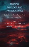 Andrew J. Byers Powell Byers, Andrew J. Byers, Andrew J. Byers Byers, Adam J. Powell - Religion, Theology, and Stranger Things