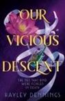 Hayley Dennings - Our Vicious Descent