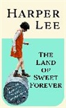 Harper Lee - The Land of Sweet Forever