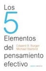 Edward B. Burger, Antonio Francisco Rodríguez Esteban, Michael Starbird - Los 5 elementos del pensamiento efectivo
