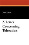 John Locke - A Letter Concerning Toleration