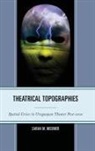 Sarah M Misemer, Sarah M. Misemer - Theatrical Topographies