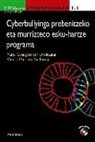 Maite Garaigordobil Landazabal, Vanesa Martínez Valderrey - Cyberprogram 2.0. : cyberbullyinga prebenitzeko eta murrizteko esku-hartze programa
