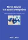 Alberto Hernando-Cervigón - Nuevos discursos en el español contemporáneo