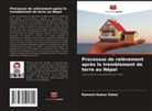 Ramesh Kumar Dahal - Processus de relèvement après le tremblement de terre au Népal