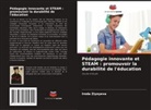 Iroda Ziyoyeva - Pédagogie innovante et STEAM : promouvoir la durabilité de l'éducation