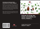 Antonio C. L Alves, Toshik Iarley Da Silva - Activité larvicide des huiles essentielles sur Aedes aegypti L