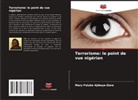 Mary Foluke Ajiboye-Dare - Terrorisme: le point de vue nigérian