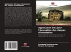 Ponnappu Nanthavarman, Manjula Ranagalage - Application SIG pour l'évaluation des risques d'inondation