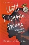 Russell J Earle Jr, Erica James - Until I Came Home