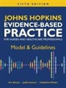 Judith Ascenzi, Kim Bissett, Madeleine Whalen - Johns Hopkins Evidence-Based Practice for Nurses and Healthcare Professionals, Fifth Edition