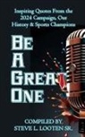 Be A Great One