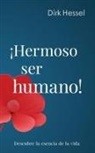 Dirk Hessel - ¡Hermoso ser humano!