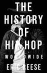 Eric Reese - The History of Hip Hop