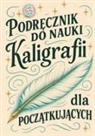 Life Daily Style - Podr¿cznik do nauki kaligrafii dla pocz¿tkuj¿cych