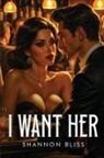 Shannon Bliss - I Want Her