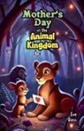 Eve Ross - Mother's Day in the Animal Kingdom