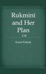 Sonal Pathak - Rukmini and Her Plan