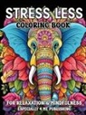 Angelise M. Rouse - Stress Less Coloring Book