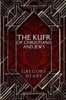 Gregory Heary - The Kufr of Christians and Jews
