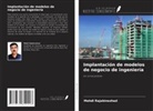 Mehdi Rajabinezhad - Implantación de modelos de negocio de ingeniería