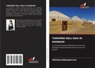 Matluba Jobborgonovna - TURKMENI DELL'OASI DI KHOREZM