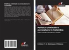 Cristian F. G. Bohórquez Villabona - Politica criminale e avvocatura in Colombia