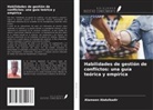 Alameen Abdulkadir - Habilidades de gestión de conflictos: una guía teórica y empírica