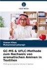 Muhammad Jahangir, Uzman Khan - GC-MS & UFLC-Methode zum Nachweis von aromatischen Aminen in Textilien
