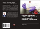 Anil Kumar - Contrôle qualité des gélules antifongiques à base de plantes : évaluation comparative
