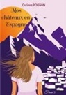 Corinne Poisson - Mes châteaux en Espagne