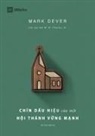 Mark Dever - Chín d¿u hi¿u c¿a m¿t H¿i thánh v¿ng m¿nh