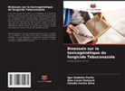 Cláudio Carlos Silva, Igor Godinho Portis, Alex Lucas Hanusch - Bioessais sur la toxicogénétique du fongicide Tebuconazole