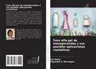 Alejandro G. Marangoni, Fan Wang - Fase alfa-gel de monoglicéridos y sus posibles aplicaciones cosméticas