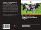 Khaled Boudeffa, Amina Bougouizi - Qualité du lait cru à Skikda, au nord-est de l'Algérie