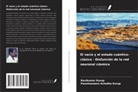Parameswara Achutha Kurup, Ravikumar Kurup - El vacío y el estado cuántico-clásico - Disfunción de la red neuronal cósmica