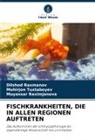 Raximjanova, Muyassar Raximjanova, Dilshod Raxmanov, Mohirjon Tuxtaboyev - FISCHKRANKHEITEN, DIE IN ALLEN REGIONEN AUFTRETEN