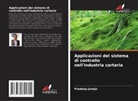 Pradeep Juneja - Applicazioni del sistema di controllo nell'industria cartaria