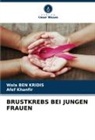Wala BEN KRIDIS, Afef Khanfir - BRUSTKREBS BEI JUNGEN FRAUEN